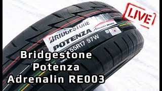Bridgestone Potenza Adrenalin RE003 /// live